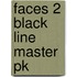 Faces 2 Black Line Master Pk