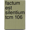 Factum Est Silentium Tcm 106 door Onbekend
