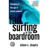 Fad Surfing in the Boardroom door Eileen Shahro