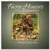 Fairy Houses ... Everywhere! by Tracy Kane