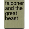 Falconer and the Great Beast by Ian Morson