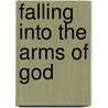 Falling Into the Arms of God by Megan Don