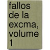 Fallos de La Excma, Volume 1 by N. Argentina.C. Ma