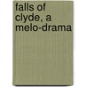 Falls of Clyde, a Melo-Drama door George Soane