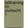 Falltraining im Zivilrecht 1 by Dieter Schwab