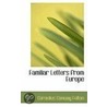 Familiar Letters From Europe by Cornelius Conway Felton