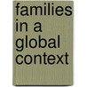 Families In A Global Context door Charles B. Hennon
