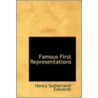 Famous First Representations by Henry Sutherland Edwards