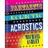 Fantastic Eclectic Acrostics door Mike Ashley