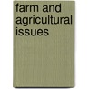 Farm And Agricultural Issues by Unknown