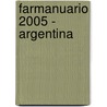 Farmanuario 2005 - Argentina door Luis Gonzalez Machado