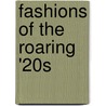 Fashions of the Roaring '20s by Ellie Laubner