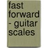 Fast Forward - Guitar Scales