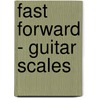 Fast Forward - Guitar Scales door Rikki Rooksby