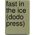 Fast in the Ice (Dodo Press)