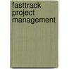 Fasttrack Project Management by Lee Lister