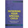 Fathering Your Special Child door Josie Santomauro