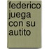 Federico Juega Con Su Autito