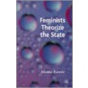 Feminists Theorize The State by Johanna Kantola