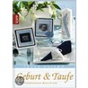 Feste Feiern: Geburt & Taufe by Unknown