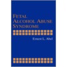 Fetal Alcohol Abuse Syndrome door Ernest L. Abel