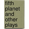 Fifth Planet and Other Plays door David Auburn