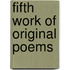 Fifth Work Of Original Poems