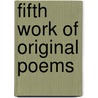 Fifth Work Of Original Poems door John Wright