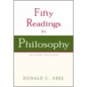 Fifty Readings in Philosophy by Donald C. Abel