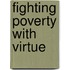 Fighting Poverty With Virtue