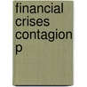 Financial Crises Contagion P door Charles A.E. Goodhart