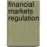 Financial Markets Regulation door Alain Jeunemaitre