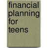 Financial Planning For Teens door Yvonne Brooks