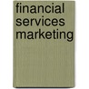 Financial Services Marketing by Nigel Waite