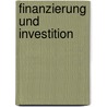 Finanzierung und Investition door Lutz Kruschwitz