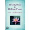 Finding God in Hidden Places door Joni Eareckson Tada