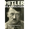 Hitler, de aanslagen door R. Moorhouse