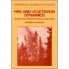 Fire and Vegetation Dynamics door Edward A. Johnson