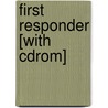 First Responder [with Cdrom] by J. David Bergeron