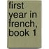 First Year In French, Book 1