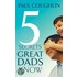 Five Secrets Great Dads Know