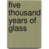 Five Thousand Years of Glass by H. (ed.) Tait