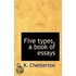 Five Types, A Book Of Essays
