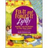 Fix-It and Forget-It Lightly by Phillis Pellman Good