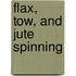 Flax, Tow, And Jute Spinning
