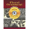 Floral Ornament [with Cdrom] by Carol Belanger Grafton