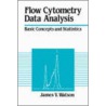 Flow Cytometry Data Analysis door Watson James V.