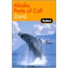 Fodor's Alaska Ports Of Call door Fodor Travel Publications