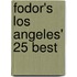 Fodor's Los Angeles' 25 Best