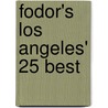 Fodor's Los Angeles' 25 Best door Emma Stanford